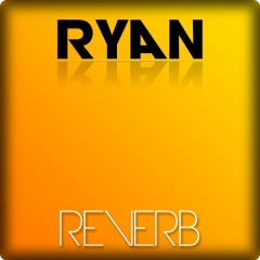 Ryan Reverb