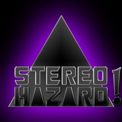 STEREO HAZARD!