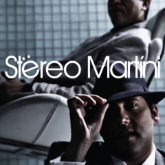 Stereo Martini