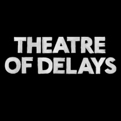 Theatre Of Delays
