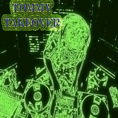 Tommy Takeover