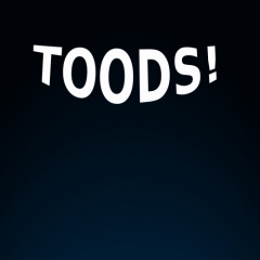 Toods!