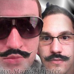 Two Stupid Hipsters
